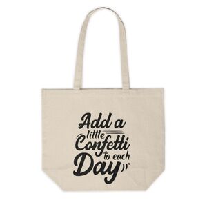 Add A Little Confetti To Each Day Custom Canvas Tote Bag